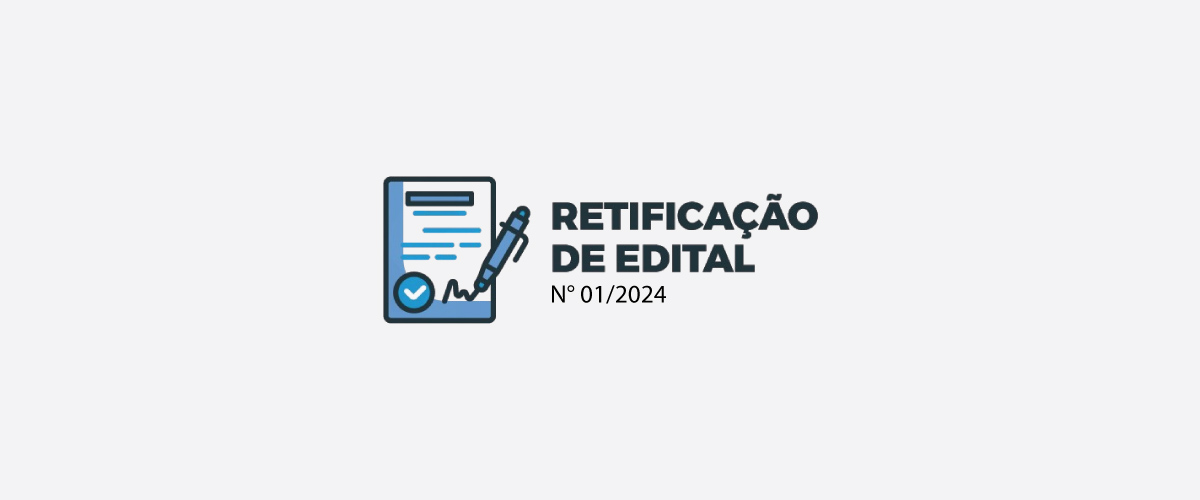 RETIFICAÇÃO DO EDITAL DE CHAMAMENTO N°01/2024, DESTINADO À CONTRATAÇÃO DE PESSOAS JURÍDICAS PARA PRESTAÇÃO DE SERVIÇOS TÉCNICOS ESPECIALIZADOS PARA APOIO REGIONAL.